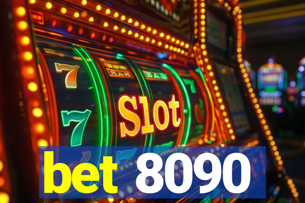 bet 8090